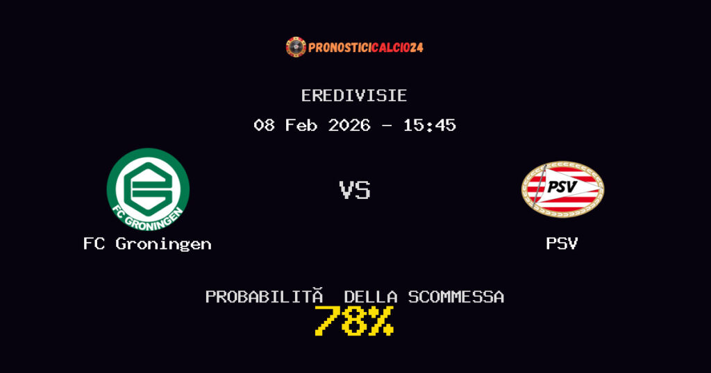 FC Groningen vs PSV Pronostici - Eredivisie - IL CONSIGLIO
