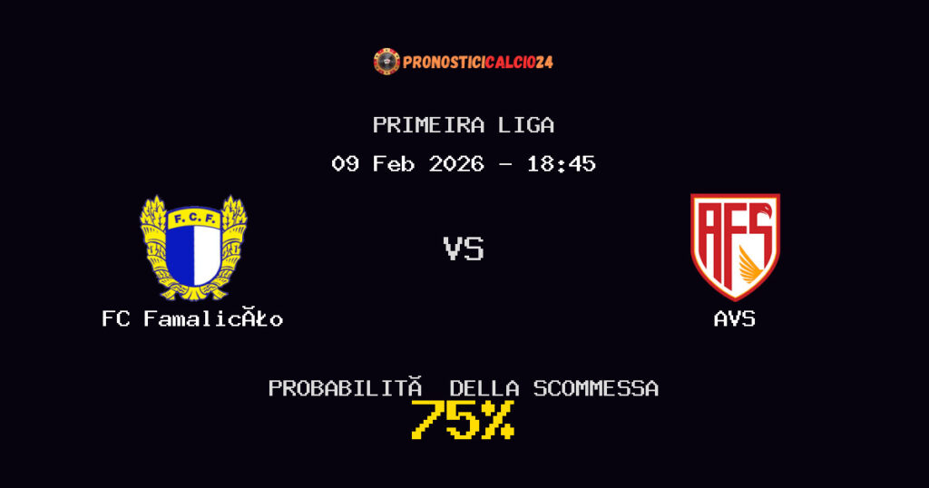 FC Famalicão vs AVS Pronostici - Primeira Liga - IL CONSIGLIO