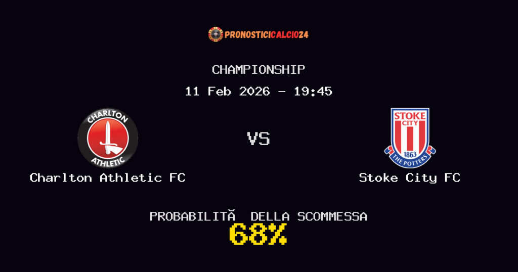 Charlton Athletic FC vs Stoke City FC Pronostici - Championship - IL CONSIGLIO