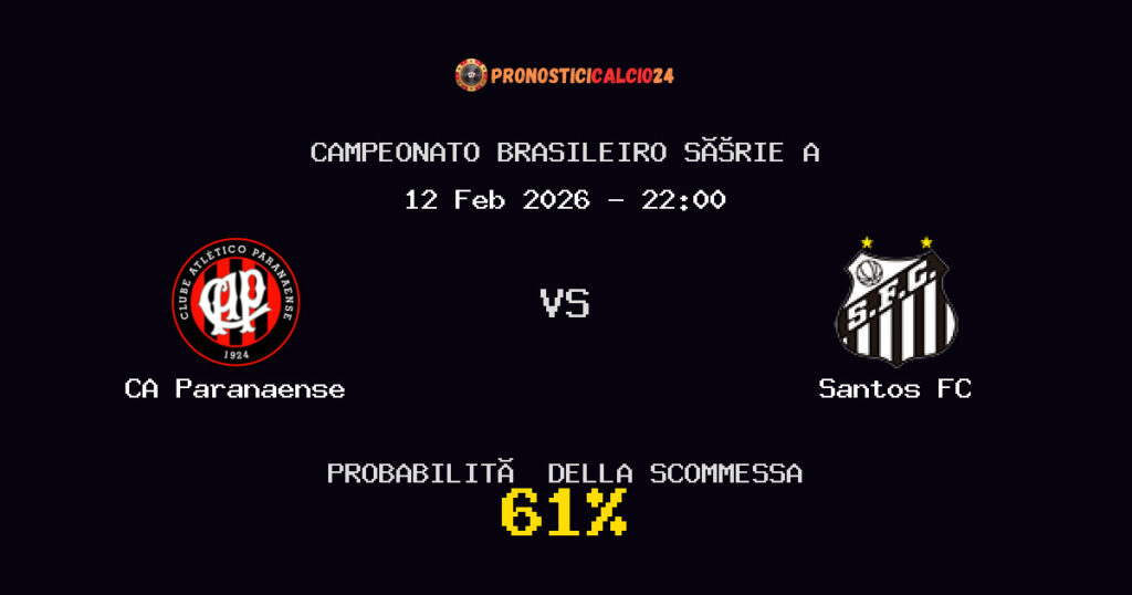 CA Paranaense vs Santos FC Pronostici - Campeonato Brasileiro Série A - IL CONSIGLIO