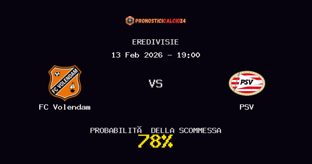 FC Volendam vs PSV Pronostici - Eredivisie - IL CONSIGLIO