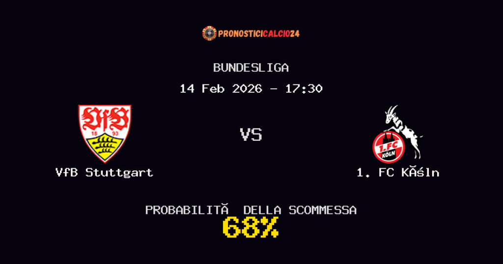 VfB Stuttgart vs 1. FC Köln Pronostici - Bundesliga - IL CONSIGLIO