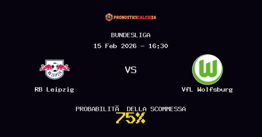 RB Leipzig vs VfL Wolfsburg Pronostici - Bundesliga - IL CONSIGLIO