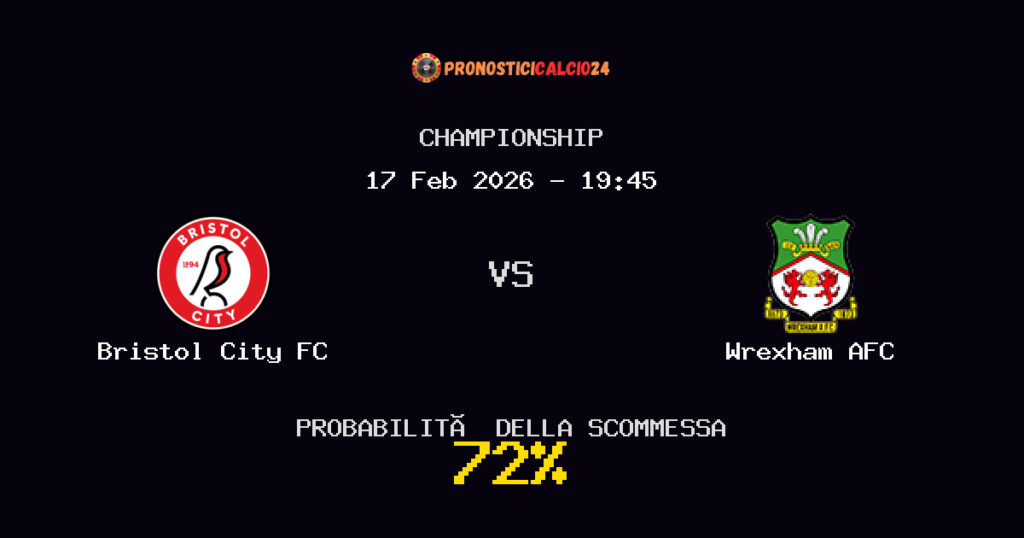 Bristol City FC vs Wrexham AFC Pronostici - Championship - IL CONSIGLIO