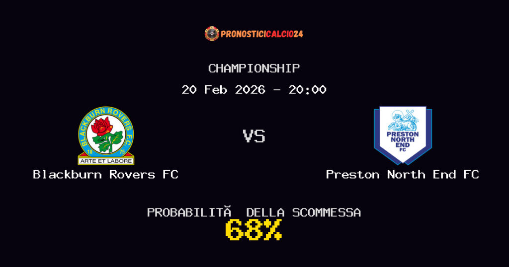 Blackburn Rovers FC vs Preston North End FC Pronostici - Championship - IL CONSIGLIO