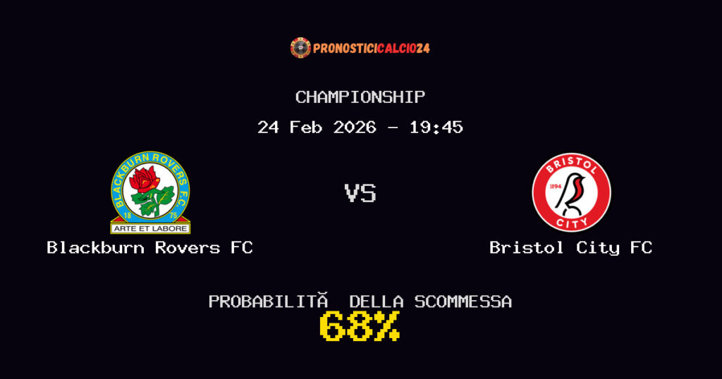 Blackburn Rovers FC vs Bristol City FC Pronostici - Championship - IL CONSIGLIO