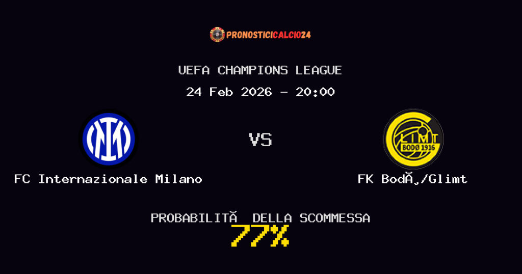 FC Internazionale Milano vs FK Bodø/Glimt Pronostici - UEFA Champions League - IL CONSIGLIO
