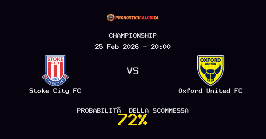 Stoke City FC vs Oxford United FC Pronostici - Championship - IL CONSIGLIO