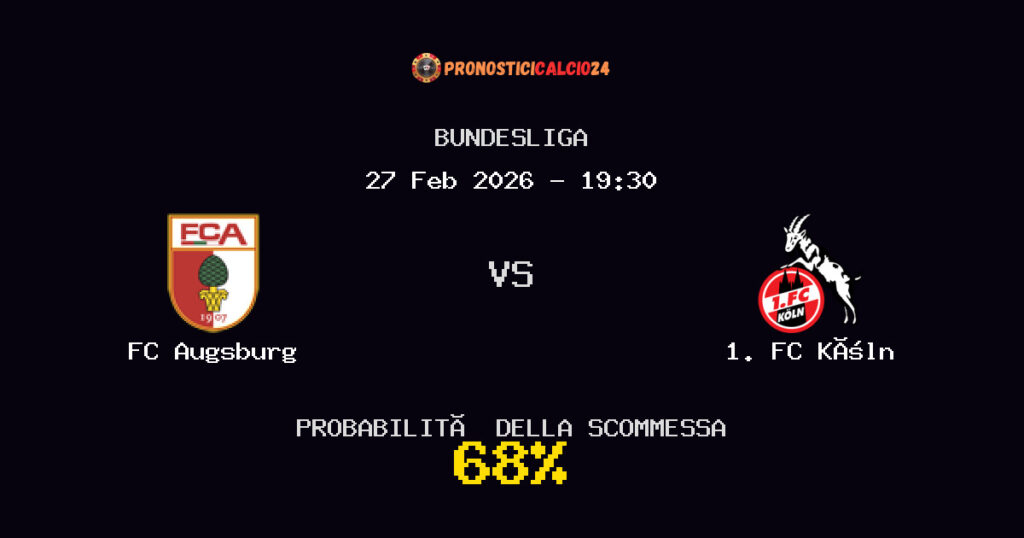 FC Augsburg vs 1. FC Köln Pronostici - Bundesliga - IL CONSIGLIO