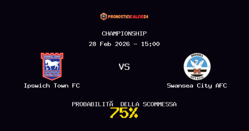 Ipswich Town FC vs Swansea City AFC Pronostici - Championship - IL CONSIGLIO