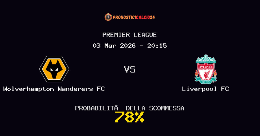 Wolverhampton Wanderers FC vs Liverpool FC Pronostici - Premier League - IL CONSIGLIO