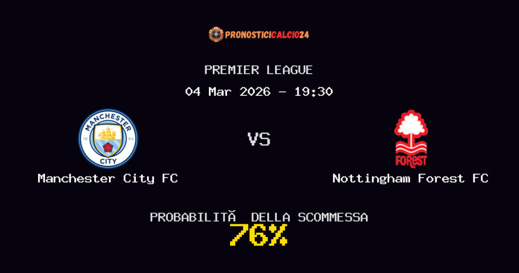 Manchester City FC vs Nottingham Forest FC Pronostici - Premier League - IL CONSIGLIO