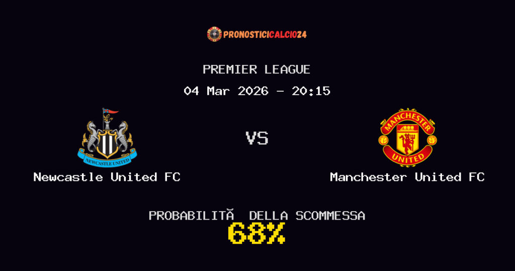 Newcastle United FC vs Manchester United FC Pronostici - Premier League - IL CONSIGLIO