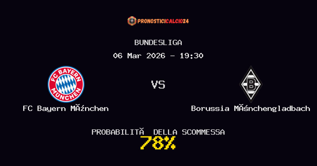 FC Bayern München vs Borussia Mönchengladbach Pronostici - Bundesliga - IL CONSIGLIO