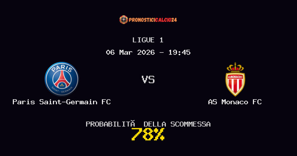 Paris Saint-Germain FC vs AS Monaco FC Pronostici - Ligue 1 - IL CONSIGLIO