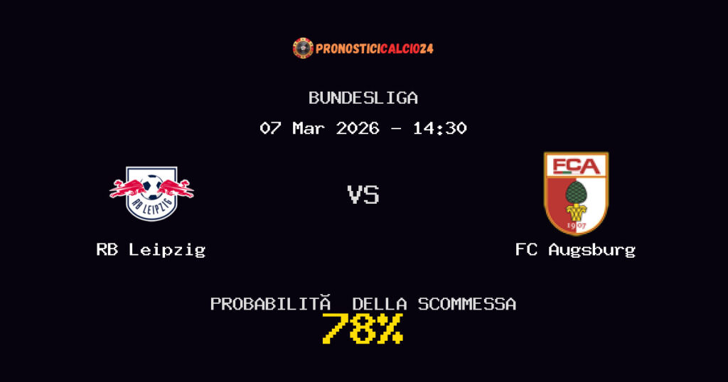 RB Leipzig vs FC Augsburg Pronostici - Bundesliga - IL CONSIGLIO