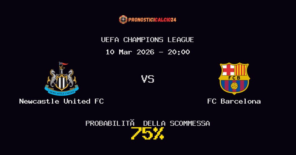 Newcastle United FC vs FC Barcelona Pronostici - UEFA Champions League - IL CONSIGLIO