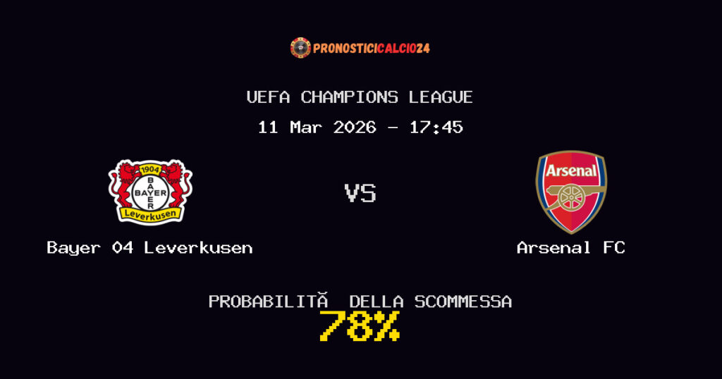 Bayer 04 Leverkusen vs Arsenal FC Pronostici - UEFA Champions League - IL CONSIGLIO