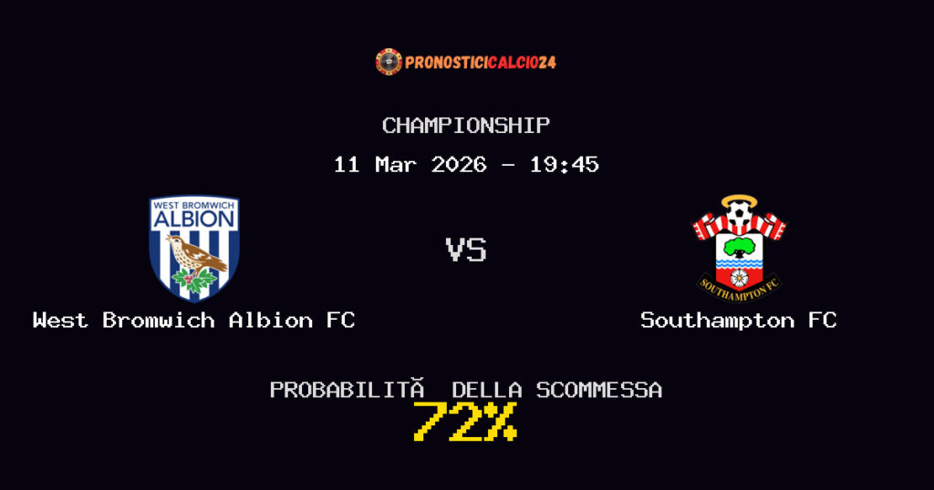 West Bromwich Albion FC vs Southampton FC Pronostici - Championship - IL CONSIGLIO