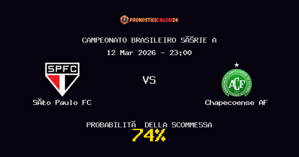 São Paulo FC vs Chapecoense AF Pronostici - Campeonato Brasileiro Série A - IL CONSIGLIO