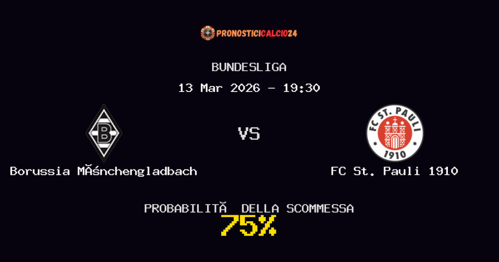 Borussia Mönchengladbach vs FC St. Pauli 1910 Pronostici - Bundesliga - IL CONSIGLIO