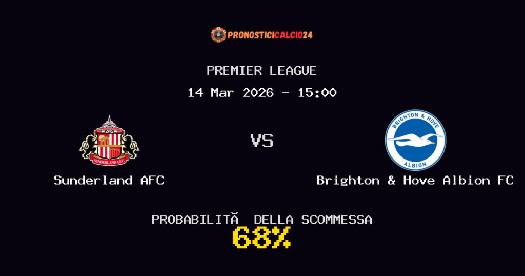 Sunderland AFC vs Brighton & Hove Albion FC Pronostici - Premier League - IL CONSIGLIO