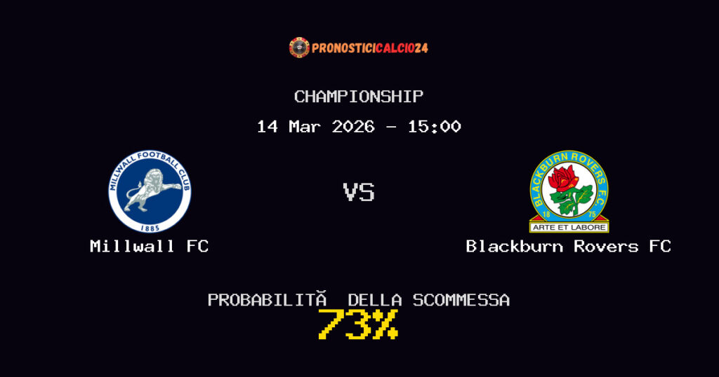 Millwall FC vs Blackburn Rovers FC Pronostici - Championship - IL CONSIGLIO