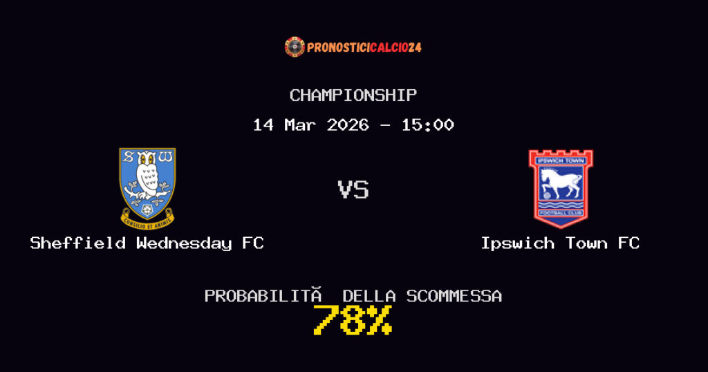 Sheffield Wednesday FC vs Ipswich Town FC Pronostici - Championship - IL CONSIGLIO