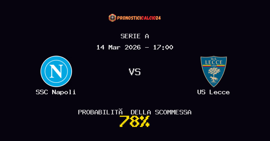 SSC Napoli vs US Lecce Pronostici - Serie A - IL CONSIGLIO