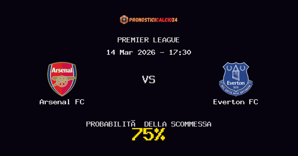 Arsenal FC vs Everton FC Pronostici - Premier League - IL CONSIGLIO