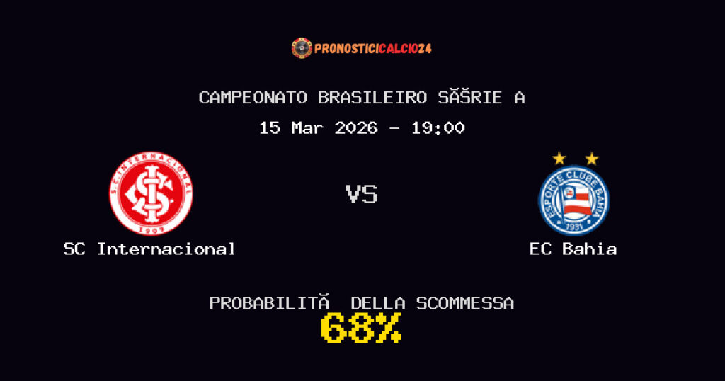 SC Internacional vs EC Bahia Pronostici - Campeonato Brasileiro Série A - IL CONSIGLIO