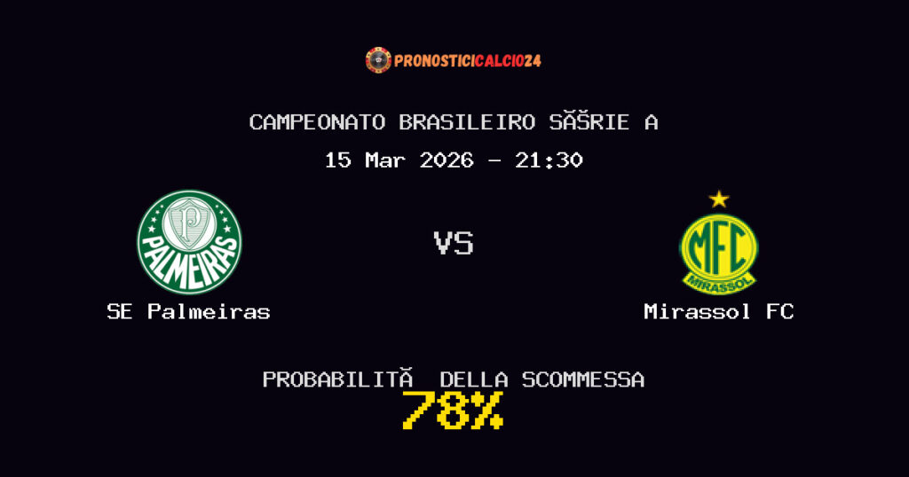 SE Palmeiras vs Mirassol FC Pronostici - Campeonato Brasileiro Série A - IL CONSIGLIO