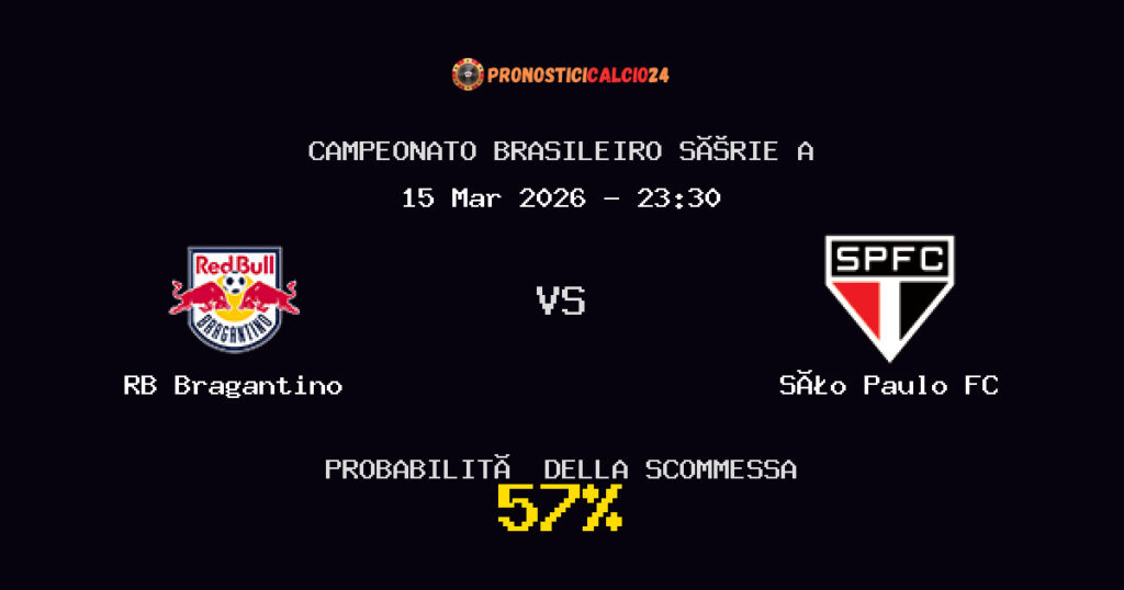 RB Bragantino vs São Paulo FC Pronostici - Campeonato Brasileiro Série A - IL CONSIGLIO