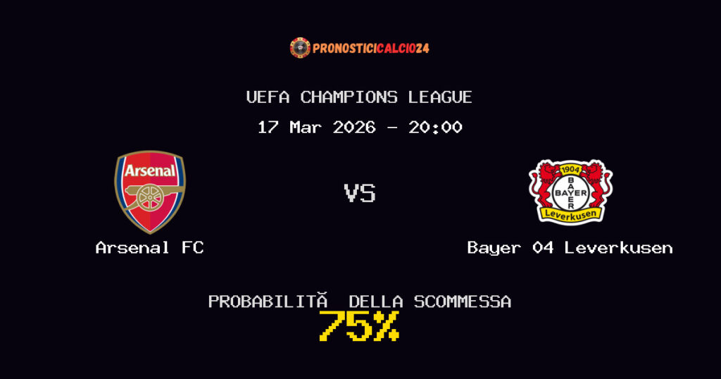 Arsenal FC vs Bayer 04 Leverkusen Pronostici - UEFA Champions League - IL CONSIGLIO
