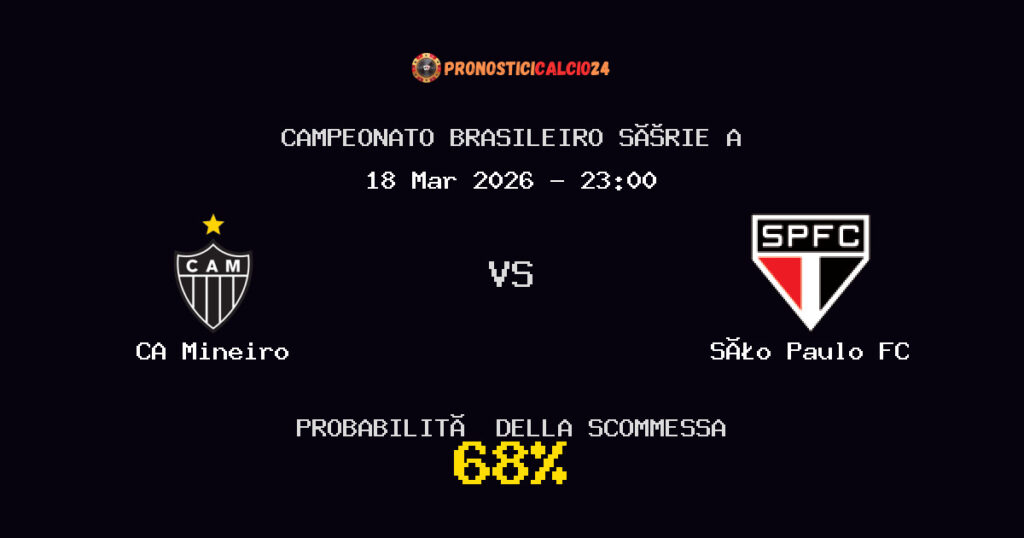 CA Mineiro vs São Paulo FC Pronostici - Campeonato Brasileiro Série A - IL CONSIGLIO