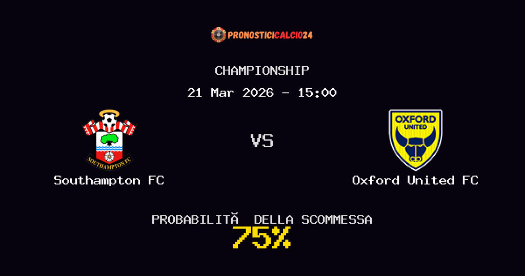 Southampton FC vs Oxford United FC Pronostici - Championship - IL CONSIGLIO