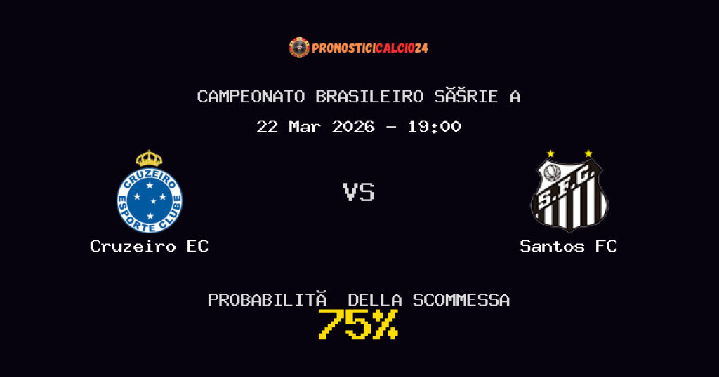 Cruzeiro EC vs Santos FC Pronostici - Campeonato Brasileiro Série A - IL CONSIGLIO