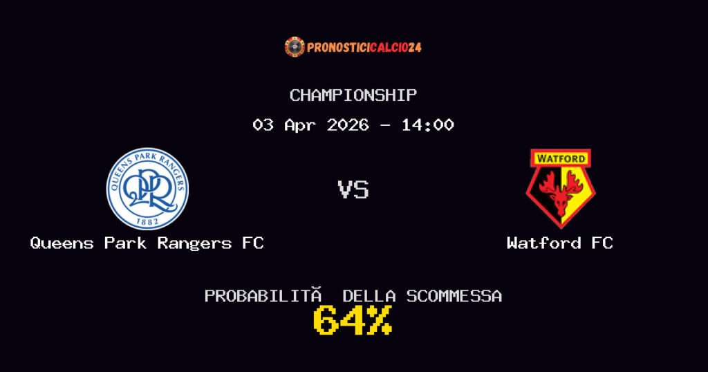 Queens Park Rangers FC vs Watford FC Pronostici - Championship - IL CONSIGLIO