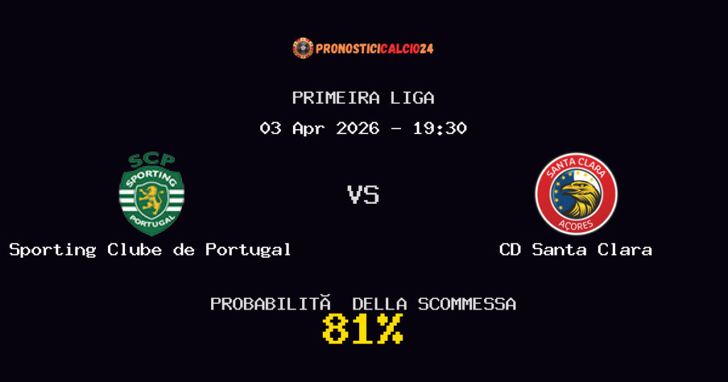 Sporting Clube de Portugal vs CD Santa Clara Pronostici - Primeira Liga - IL CONSIGLIO