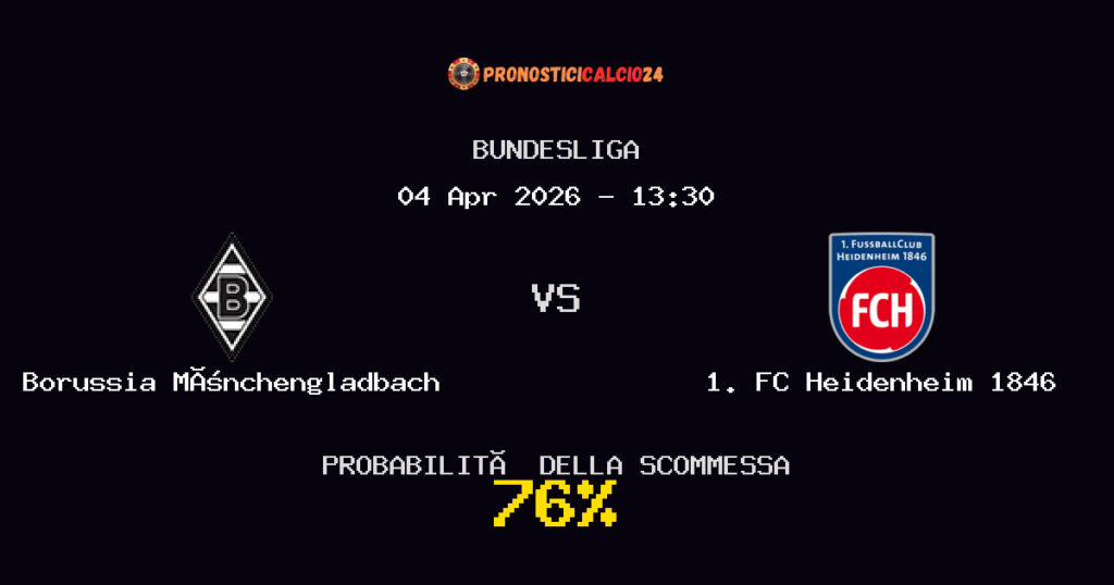 Borussia Mönchengladbach vs 1. FC Heidenheim 1846 Pronostici - Bundesliga - IL CONSIGLIO