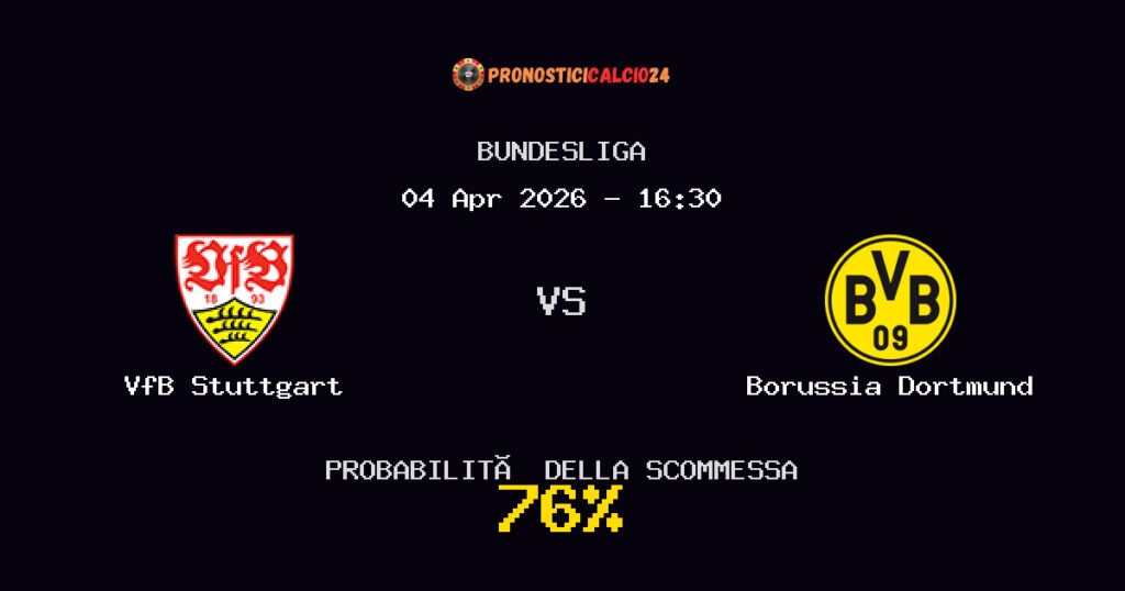 VfB Stuttgart vs Borussia Dortmund Pronostici - Bundesliga - IL CONSIGLIO