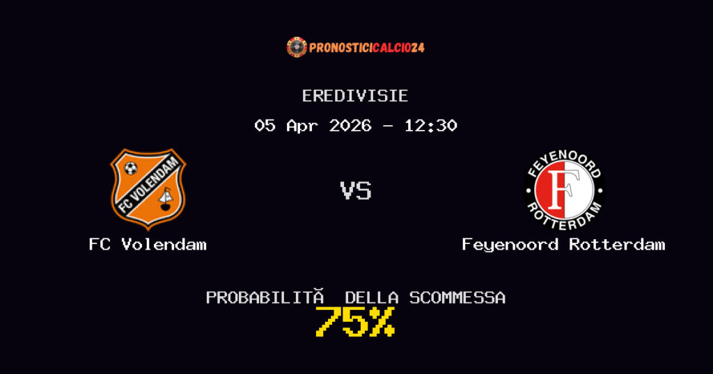 FC Volendam vs Feyenoord Rotterdam Pronostici - Eredivisie - IL CONSIGLIO