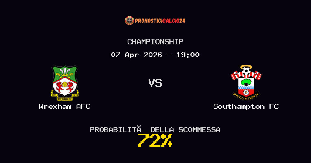 Wrexham AFC vs Southampton FC Pronostici - Championship - IL CONSIGLIO