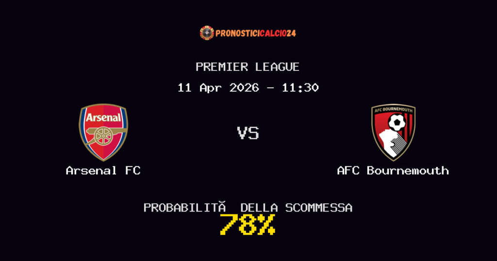 Arsenal FC vs AFC Bournemouth Pronostici - Premier League - IL CONSIGLIO