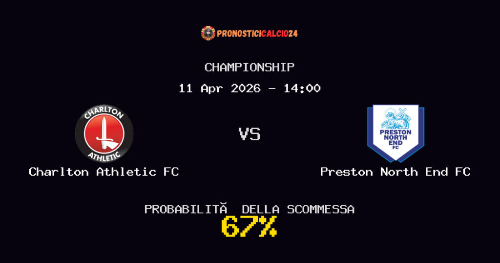 Charlton Athletic FC vs Preston North End FC Pronostici - Championship - IL CONSIGLIO