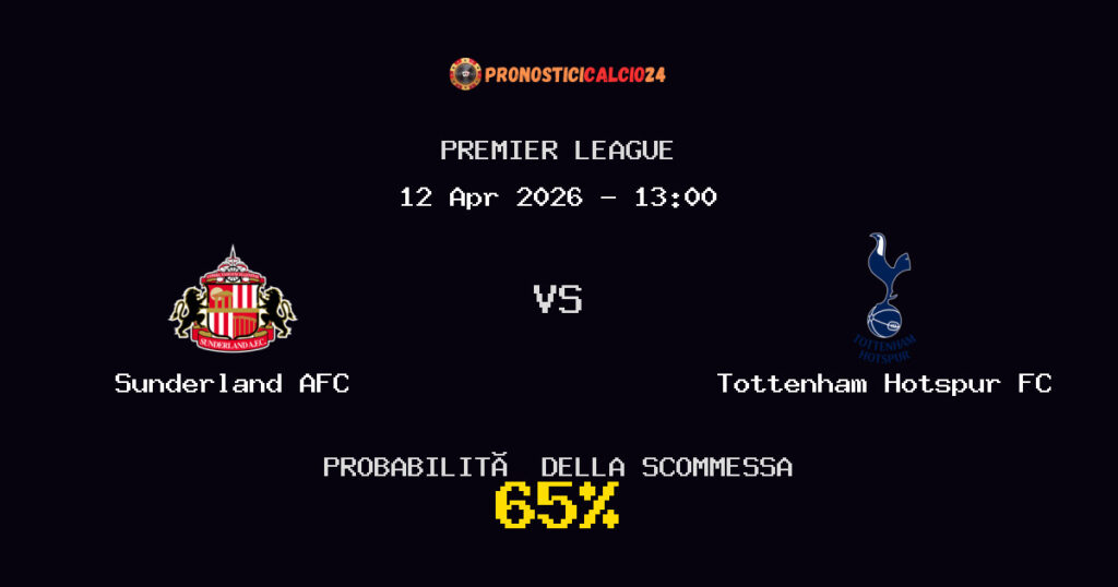 Sunderland AFC vs Tottenham Hotspur FC Pronostici - Premier League - IL CONSIGLIO