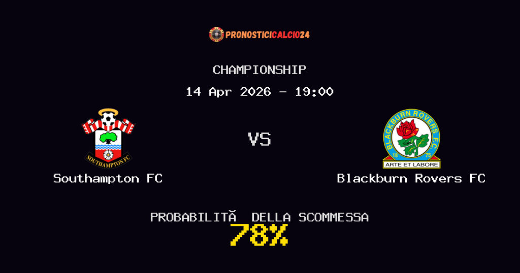 Southampton FC vs Blackburn Rovers FC Pronostici - Championship - IL CONSIGLIO