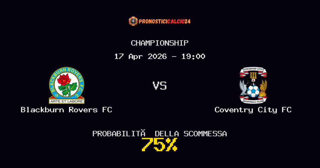 Blackburn Rovers FC vs Coventry City FC Pronostici - Championship - IL CONSIGLIO