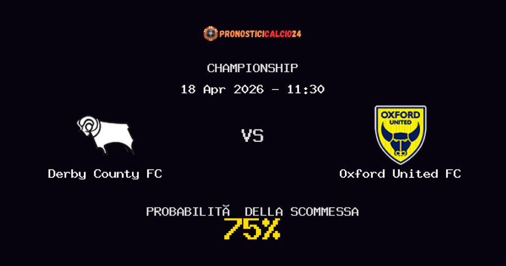 Derby County FC vs Oxford United FC Pronostici - Championship - IL CONSIGLIO