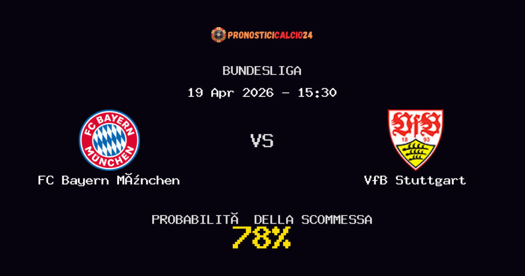 FC Bayern München vs VfB Stuttgart Pronostici - Bundesliga - IL CONSIGLIO